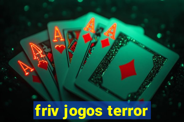 friv jogos terror